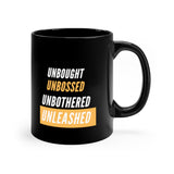 Unbought Unbossed Unbothered Unleashed Black mug 11oz