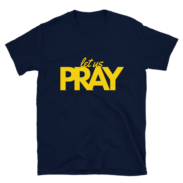 Let Us Pray Short-Sleeve Unisex T-Shirt Navy and Gold