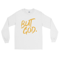 But God Unisex Long Sleeve Shirt- Gold Lettering
