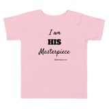 I am HIS Masterpiece Toddler Short Sleeve Tee