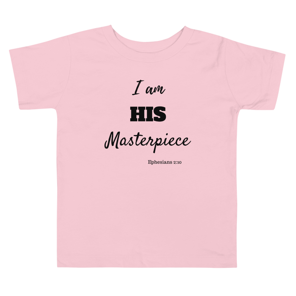 I am HIS Masterpiece Toddler Short Sleeve Tee