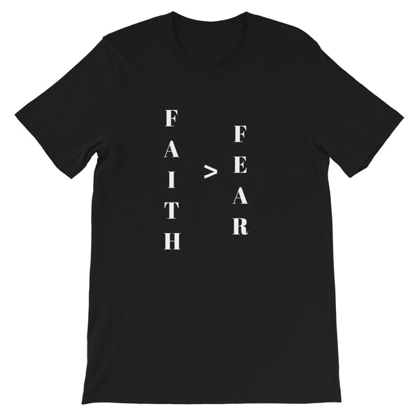 Faith > Fear Short-Sleeve Unisex T-Shirt