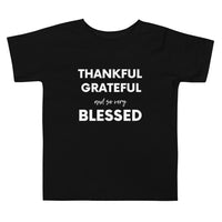 Thankful Grateful and so very Blessed Toddler Short Sleeve Tee